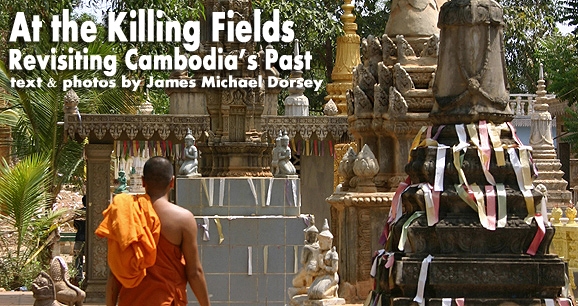 At the Killing Fields: Revisiting Cambodia's Past